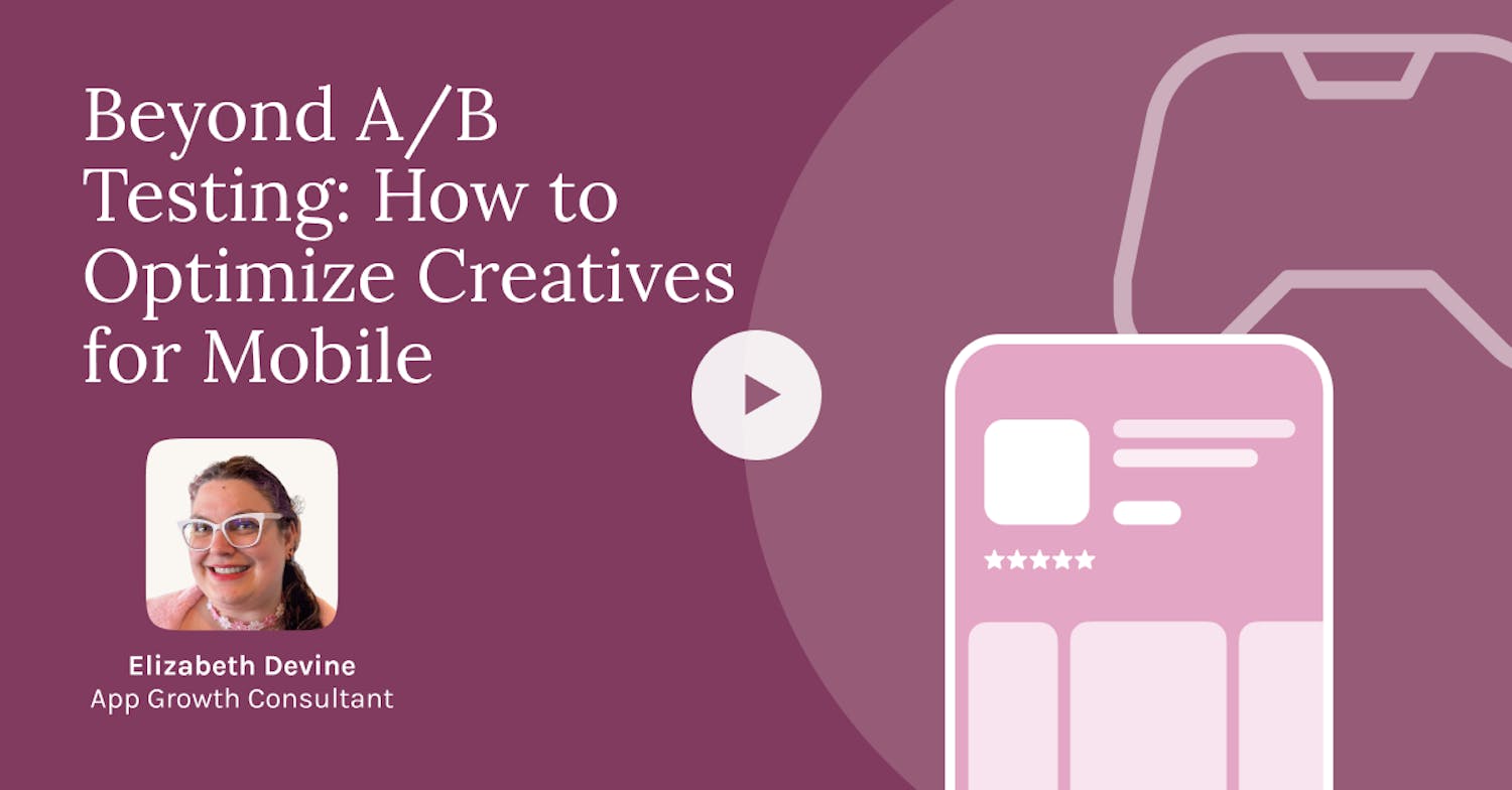 Beyond A/B testing: How to optimize creatives for mobile games