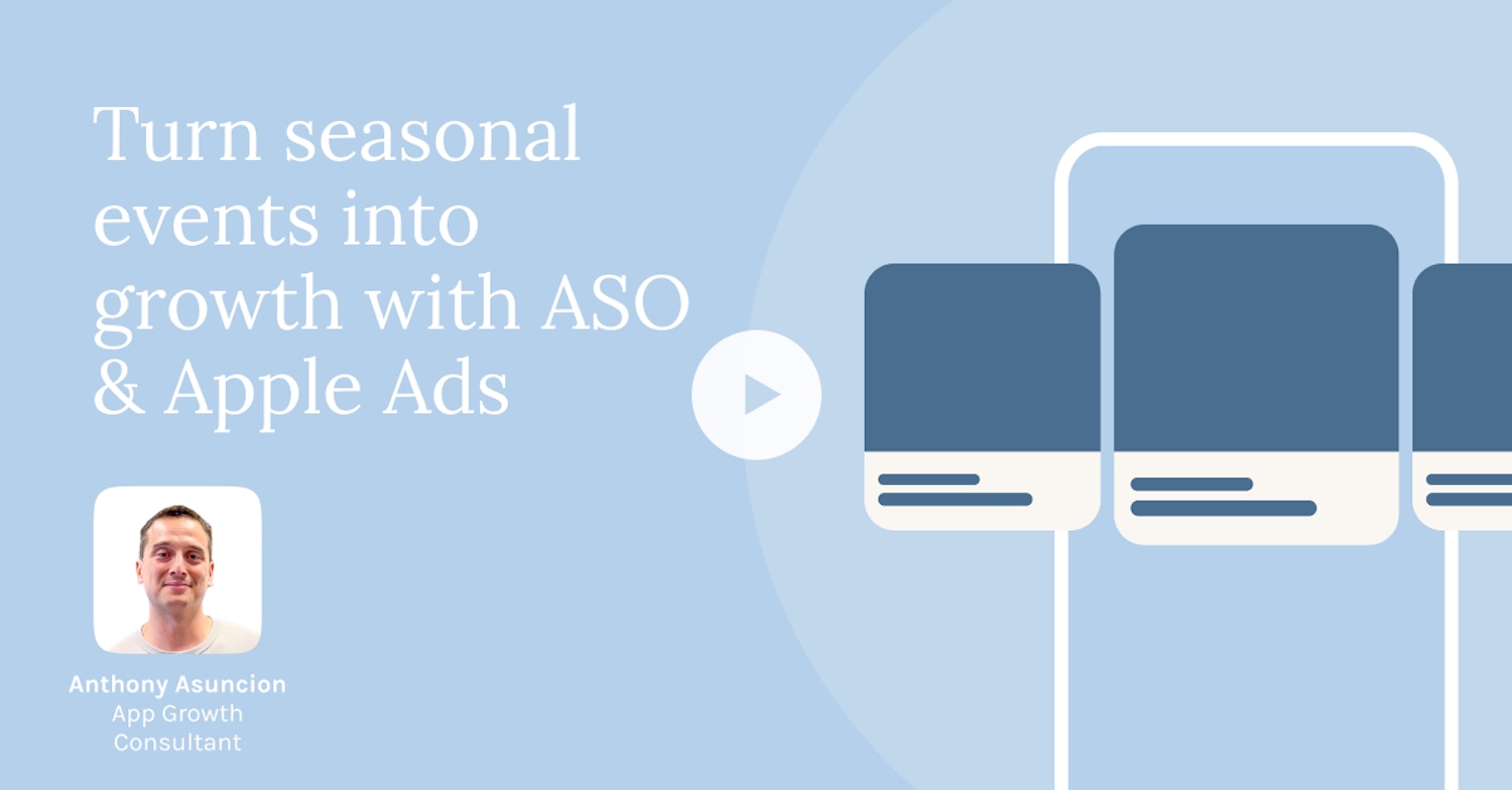 Turn seasonal events into growth with ASO and Apple Ads