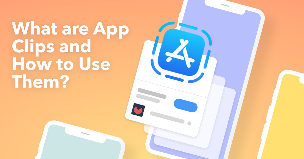 What are App Clips and How to Use Them? ASO Blog