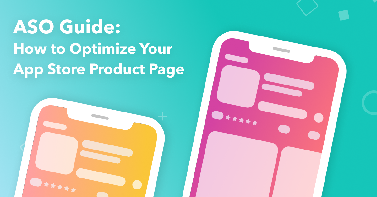 ASO Guide: How to Optimize your App Store Product Page